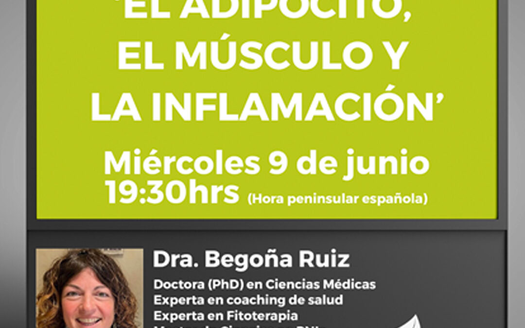 🌿 Inscríbete en el webinar gratuito: ‘EL ADIPOCITO, EL MÚSCULO Y LA INFLAMACION’! 🙊😍