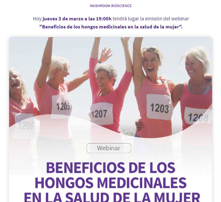¡Esta tarde! Webinar -Beneficios de los hongos medicinales en la salud de la mujer