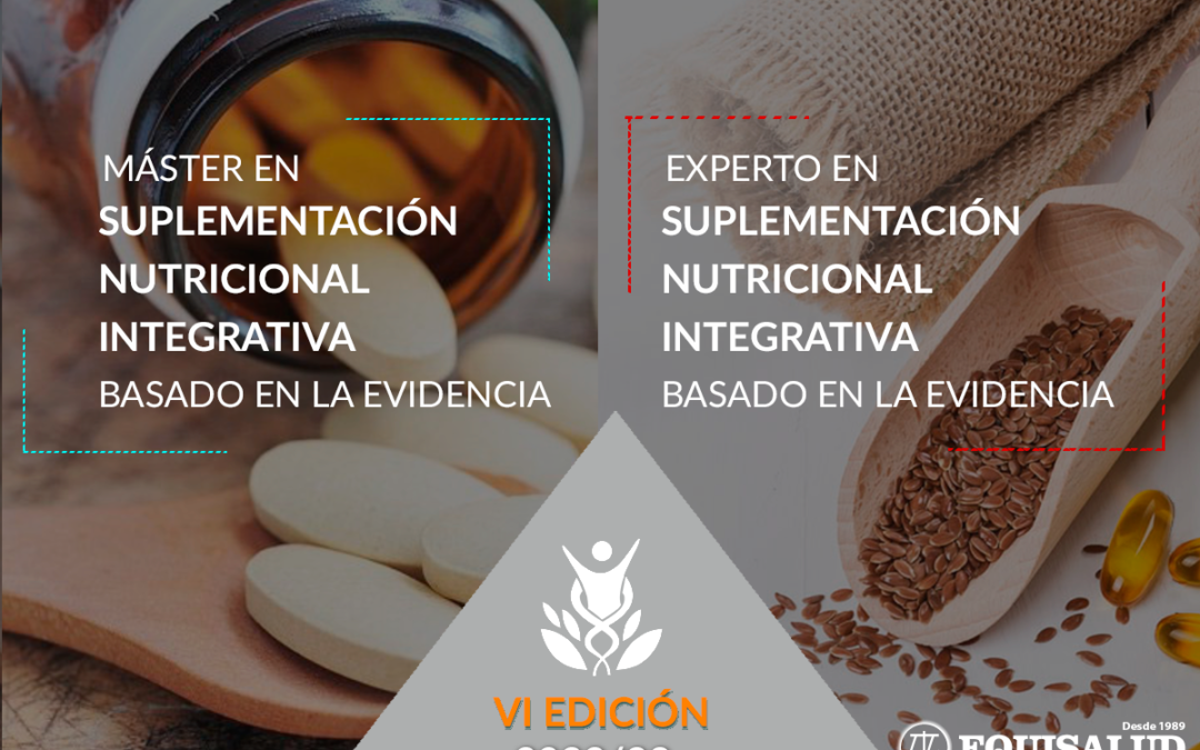 Becas Equisalud / Máster y Experto en suplementación nutricional integrativa basado en la evidencia, VI Edición. Escuela de Salud Integrativa