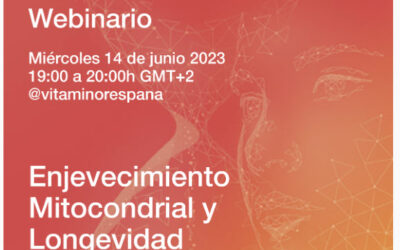 Invitación al webinar «ENVEJECIMIENTO MITOCONDRIAL Y LONGEVIDAD» 14.06.23 20h 🖥️