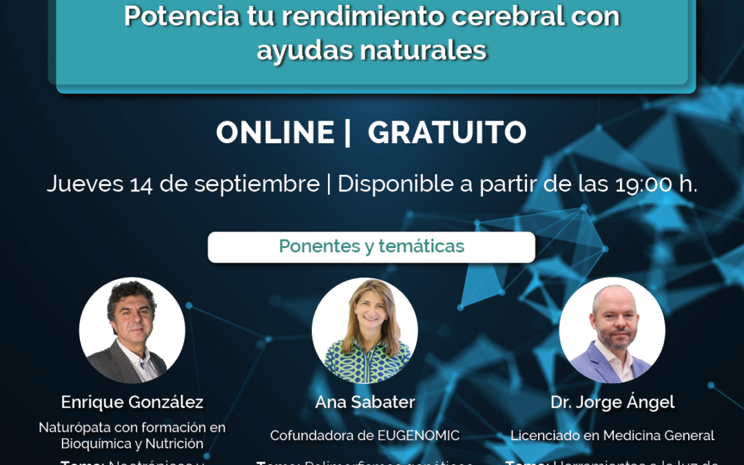 Potencia tu rendimiento cerebral con ayudas naturales | ¡Tres ponencias gratuitas y online!