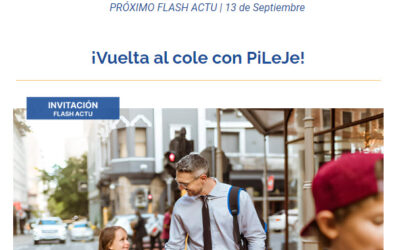 Flash Actu «Vuelta al cole con PiLeJe»