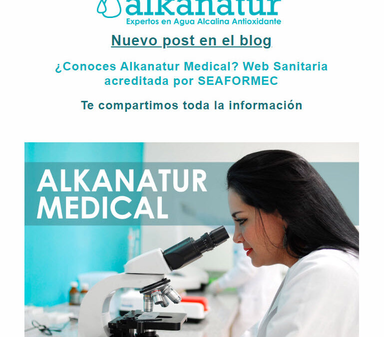 ¿Todavía no sabes qué es Alkanatur Medical? Te lo contamos todo…