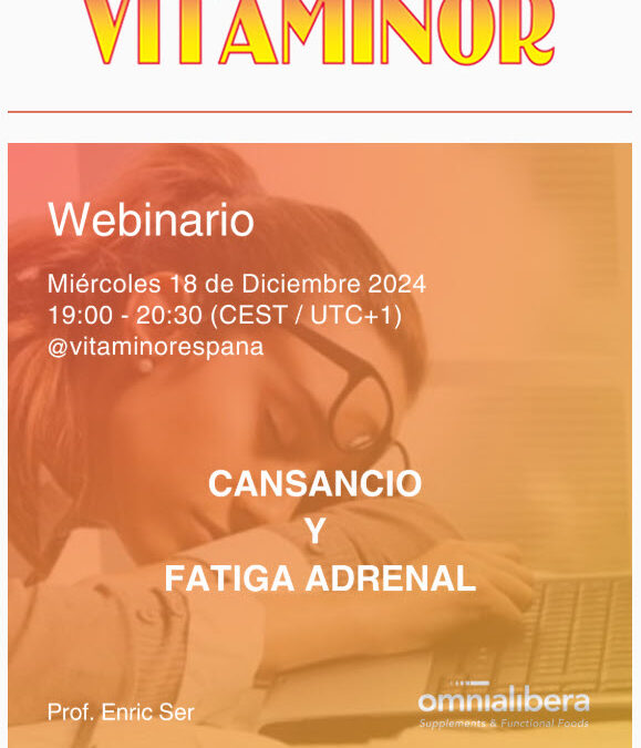 Invitación webinar «CANSANCIO Y FATIGA ADRENAL» 18-12-2024 19h