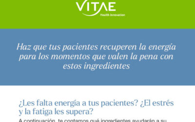 Haz que tus pacientes recuperen la energía para los momentos que valen la pena con estos ingredientes