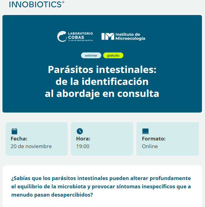 ¡Webinar GRATIS y ONLINE sobre Parásitos Intestinales: identificación y abordaje!