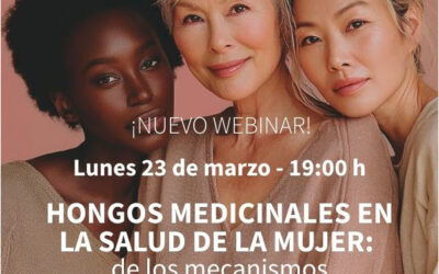 Nuevo webinar! Hongos medicinales en la salud de la mujer.