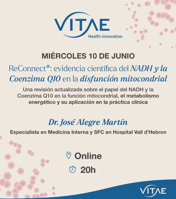Seminario online | ReConnect®: evidencia científica del NADH y Coenzima Q10 en la disfunción mitocondrial