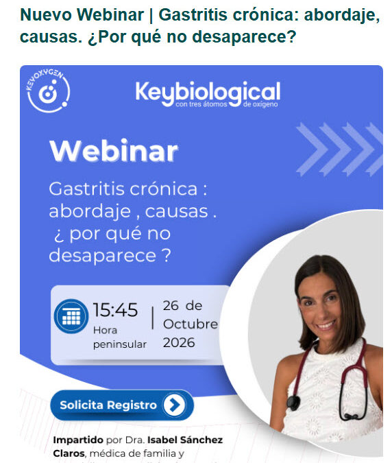 Nuevo Webinar KeyBiological | Gastritis crónica: abordaje, causas. ¿Por qué no desaparece?
